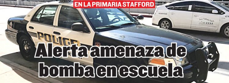 EN LA PRIMARIA STAFFORD Alerta amenaza de bomba en escuela