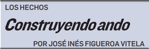 LOS HECHOS Construyendo ando