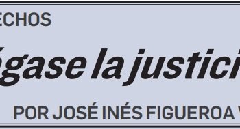 LOS HECHOS ¡Hágase la justicia!