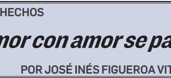 LOS HECHOS Amor con amor se paga
