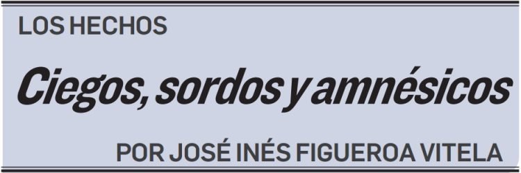 LOS HECHOS Ciegos, sordos y amnésicos