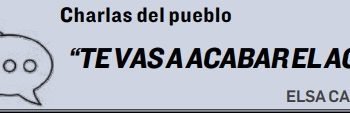 Charlas del pueblo “TE VAS A ACABAR EL AGUA”