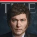 Javier Milei en la Portada de la Revista Time: «El Radical que Sacude al Mundo»