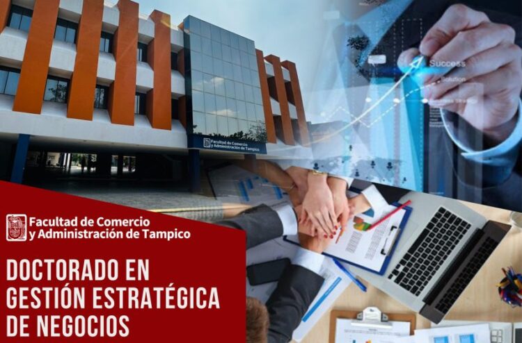 Oferta la UAT el Doctorado en Gestión Estratégica de Negocios