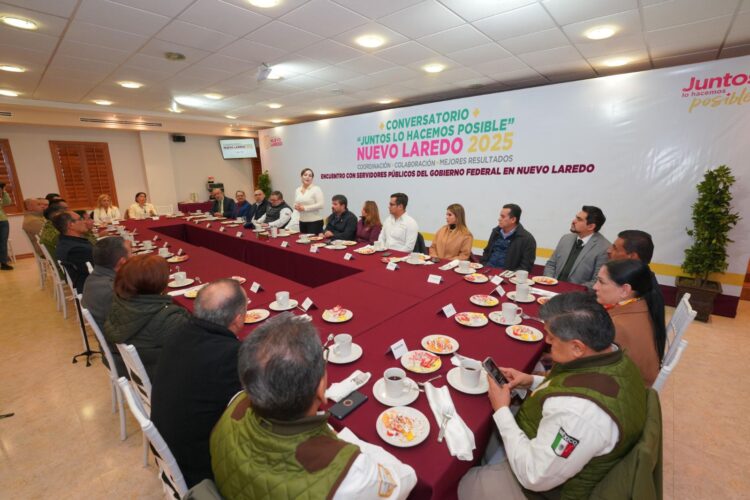 COMPROMISO CON BIENESTAR DE CIUDADANÍA Fortalece a Nuevo Laredo coordinación con federación