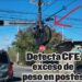 IMPROVISAN ALMACENAMIENTO Detecta CFE exceso de peso en postes
