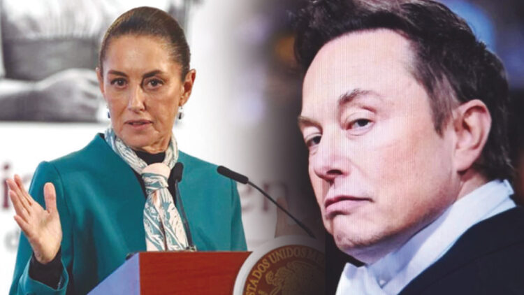 Arremete Musk contra Sheinbaum